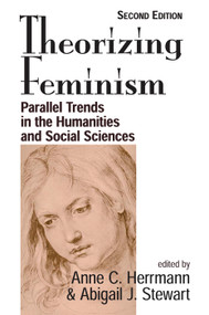 Theorizing Feminism (Parallel Trends In The Humanities And Social Sciences, Second Edition) by Anne C. Herrmann, 9780367098469