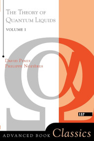 Theory Of Quantum Liquids (Normal Fermi Liquids) by David Pines, 9780201407747