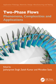 Two-Phase Flows (Phenomena, Complexities and Applications) by Jashanpreet Singh, Satish Kumar, Mirosław Szala, 9781041228172