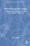 When God Lost Her Tongue (Historical Consciousness and the Black Feminist Imagination) by Janell Hobson, 9780367198329