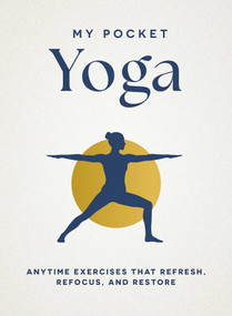 My Pocket Yoga (Anytime Exercises That Refresh, Refocus, and Restore) by Adams Media, 9781507228692