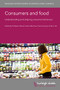 Consumers and food: Understanding and shaping consumer behaviour by Professor Marian Garcia Martinez, Dr Steffen Jahn, Prof Yasemin Boztug, Prof Gordon R. Foxall, Dr Oscar Robayo-Pinzon, Dr Sandra Rojas-Berrio, Emeritus Prof John Kuada, Prof Irene (Eirini) Kamenidou, Dr George Menexes, Dr Stergios Gkitsas, Dr Réka Rozsnyói, Dr Getachew Abate Kassa, Professor Joe Bogue, Dr Lana Repar, Prof Matthew Gorton, Dr Barbara Tocco, Dr Péter Csillag, Dr Jelena Filipović, Dr John White, Emerita Prof Anne Wilcock, Dr Kathryn A. Boys, Dr Brita Ball, Dr Tatiana Anisimova, Dr Felix T. Mavondo, Prof Caroline Saunders, Dr Tim Driver, Dr Meike Guenther, 9781801463546