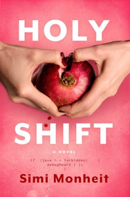 Holy Shift (A Love Story in Code) by Simi Monheit, 9798897400416