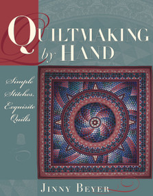 Quiltmaking by Hand (Simple Stitches, Exquisite Quilts) by Jinny Beyer, 9780972121828