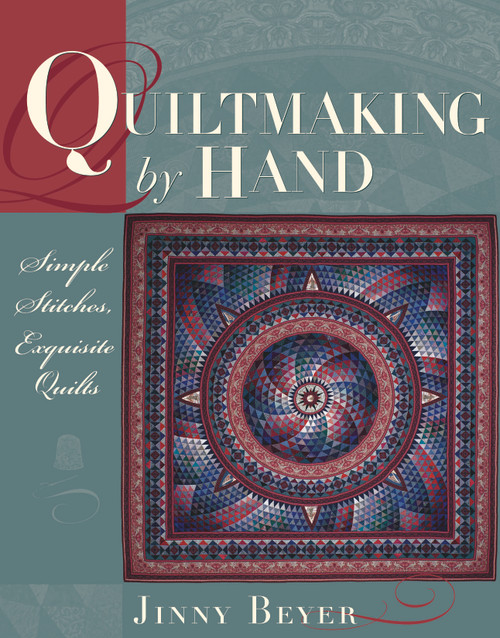 Quiltmaking by Hand (Simple Stitches, Exquisite Quilts) by Jinny Beyer, 9780972121828