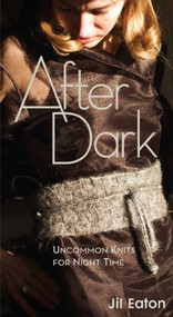 After Dark (Uncommon Knits for Night Time) by Jil Eaton, 9780972121897