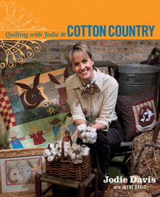 Quilting with Jodie in Cotton Country by Jodie Davis, 9781933308050