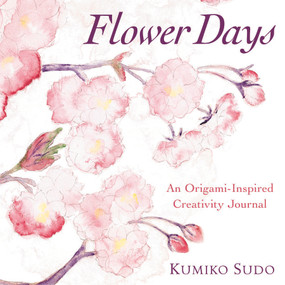 Flower Days (A Creativity Journal for Quilters) by Kumiko Sudo, 9780972121873