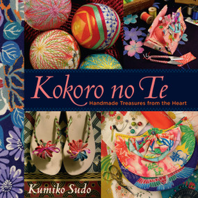 Kokoro No Te (Handmade Treasures from the Heart) by Kumiko Sudo, 9781933308043