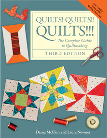 Quilts! Quilts!! Quilts!!! (The Complete Guide to Quilt Making, Third Edition) by Diana McClune, 9781933308357