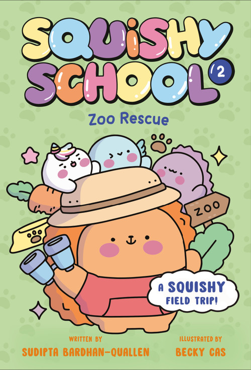 Squishy School #2: Zoo Rescue by Sudipta Bardhan-Quallen, Becky Cas, 9798217124015