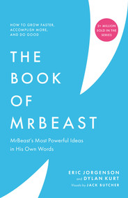 The Book of MrBeast (How to Break Out, Master Your Craft, and Help People) by Eric Jorgenson, Dylan Kurt, 9798893313673