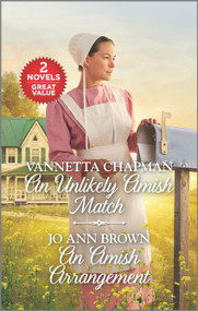 An Unlikely Amish Match and An Amish Arrangement (A 2-in-1 Collection) by Vannetta Chapman, Jo Ann Brown, 9781335402479