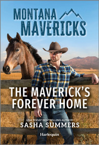 The Maverick's Forever Home by Sasha Summers, 9781335540829