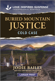 Buried Mountain Justice by Jodie Bailey, 9781335906465