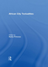 African City Textualities by Ranka Primorac, 9780415481557