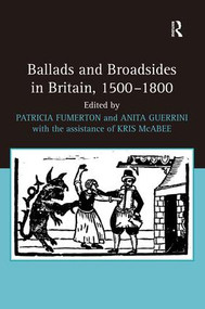 Ballads and Broadsides in Britain, 1500-1800 by Patricia Fumerton, Anita Guerrini, 9780754662488