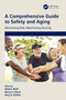 A Comprehensive Guide to Safety and Aging (Minimizing Risk, Maximizing Security) by Barry S. Eckert, Robert Wolf, Amy R. Ehrlich, 9781032055053