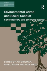 Environmental Crime and Social Conflict (Contemporary and Emerging Issues) by Avi Brisman, Nigel South, Rob White, 9781472422200
