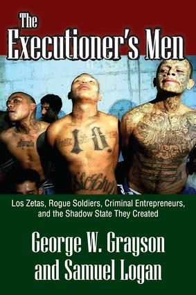 The Executioner's Men (Los Zetas, Rogue Soldiers, Criminal Entrepreneurs, and the Shadow State They Created) by Clyde N. Wilson, 9781412846172
