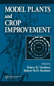 Model Plants and Crop Improvement by Rajeev K. Varshney, Robert M.D. Koebner, 9780849330636