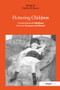 Picturing Children (Constructions of Childhood Between Rousseau and Freud) by Marilyn R. Brown, 9780754602774