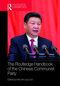 Routledge Handbook of the Chinese Communist Party by Willy Wo-Lap Lam, 9781138684430