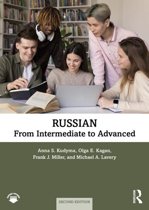 Russian (From Intermediate to Advanced) by Anna S. Kudyma, Olga E. Kagan, Frank J. Miller, Michael A. Lavery, 9781032432281