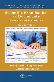 Scientific Examination of Documents (Methods and Techniques, Fourth Edition) by David Ellen, Stephen Day, Christopher Davies, 9780367778361