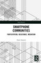 Smartphone Communities (Participation, Resistance, Mediation) by Anne Ganzert, 9789463728683