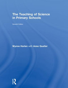 The Teaching of Science in Primary Schools by Wynne Harlen, Anne Qualter, 9781138225718