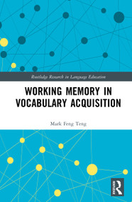 Working Memory in Vocabulary Acquisition by Mark Feng Teng, 9781041090878