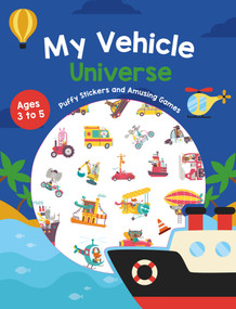 My Vehicle Universe (Puffy Stickers and Amusing Games) by Goélette Creative, 9782898793806