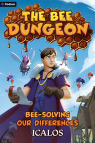 Bee-solving Our Differences (A Dungeon-Core LitRPG) by Icalos, 9798347019670