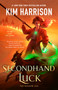 Secondhand Luck by Kim Harrison, 9780593548691