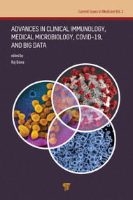 Advances in Clinical Immunology, Medical Microbiology, COVID-19, and Big Data by Raj Bawa, 9789814877848