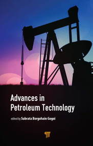 Advances in Petroleum Technology by Subrata Borgohain Gogoi, 9789814877190
