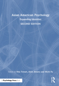 Asian American Psychology (Expanding Identities) by Nita Tewari, Alvin N. Alvarez, Michi Fu, 9781032793818