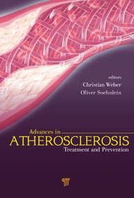 Atherosclerosis (Treatment and Prevention) by Christian Weber, Oliver Soehnlein, 9789814316262