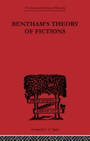 Bentham's Theory of Fictions by C.K. Ogden, 9780415225557