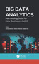 Big Data Analytics (Harnessing Data for New Business Models) by Soraya Sedkaoui, Mounia Khelfaoui, Nadjat Kadi, 9781771889568