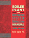Boiler Plant and Distribution System Optimization Manual, Third Edition by Harry R. Taplin, Jr., P.E., 9781482260786