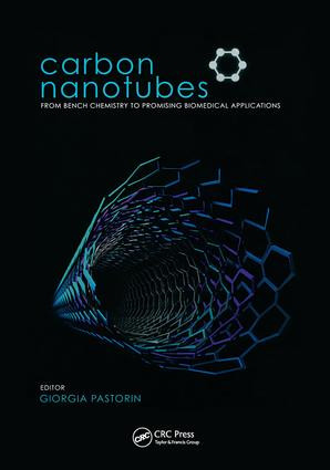 Carbon Nanotubes (From Bench Chemistry to Promising Biomedical Applications) by Giorgia Pastorin, 9789814241687