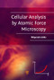 Cellular Analysis by Atomic Force Microscopy by Malgorzata Lekka, 9789814669672