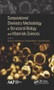 Computational Chemistry Methodology in Structural Biology and Materials Sciences by Tanmoy Chakraborty, Prabhat Ranjan, Anand Pandey, 9781771885683