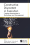 Constructive Discontent in Execution (Creative Approaches to Technology and Management) by Sanjeev Bansal, Anita Venaik, Swati Upveja, Saritha S., 9781774911754