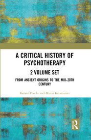 A Critical History of Psychotherapy (Two volume Set) by Renato Foschi, Marco Innamorati, 9781032364100