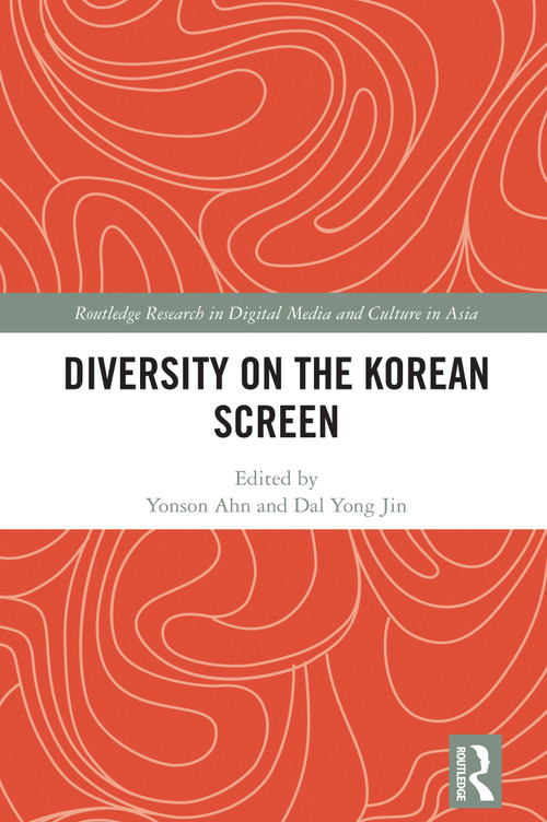 Diversity on the Korean Screen by Yonson Ahn, Dal Yong Jin, 9781041319238