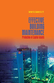 Effective Building Maintenance (Protection of Capital Assets) by Herb Stanford, 9781439845530