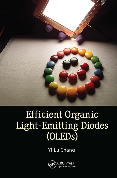 Efficient Organic Light Emitting-Diodes (OLEDs) by Yi-Lu Chang, 9789814613804
